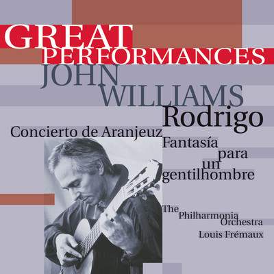 Rodrigo: Concierto de Aranjuez & Fantasia para un Gentilhombre/John Williams