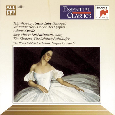 Tchaikovsky: Swan Lake, Op. 20 - Adam: Giselle - Meyerbeer: Les patineurs (Exerpts)/Eugene Ormandy
