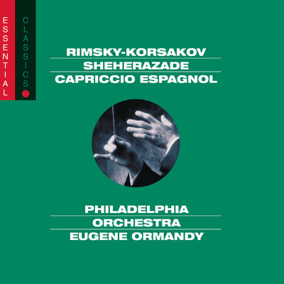 アルバム/Rimsky-Korsakov: Scheherazade; Russian Easter Overture & Capriccio Espagnol/Eugene Ormandy