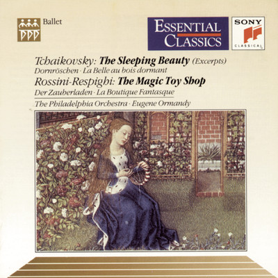 アルバム/Tchaikovsky: The Sleeping Beauty, Op. 66 (Excerpts) - Respighi: The Magic Toy Shop/Eugene Ormandy