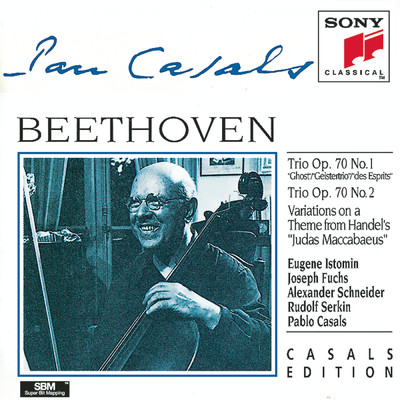 Beethoven: Piano Trios, Op. 70, Nos. 1 & 2;  Variations/Pablo Casals