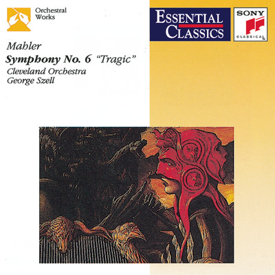Mahler: Symphony No. 6 in A Minor ”Tragic” (Revised Version)/George Szell