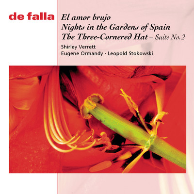 El Amor Brujo ／ Nights In The Gardens Of Spain ／ The Three-Cornered Hat Three Dances/Various Artists