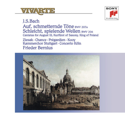 Bach: Cantatas ”Auf, schmetternde Tone”, BWV 207a & ”Schleicht, spielende Wellen”, BWV 206/Frieder Bernius