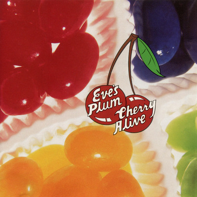 アルバム/Cherry Alive (Clean)/Eve's Plum