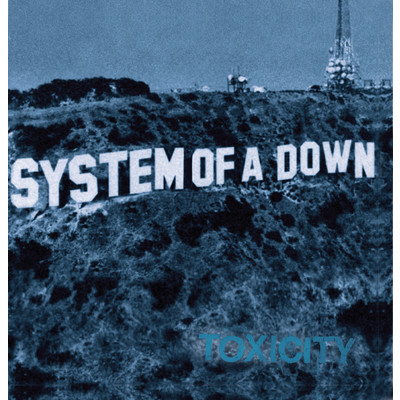 アルバム/Toxicity (Explicit)/System Of A Down