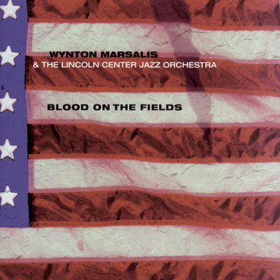 アルバム/Blood On The Fields/ウィントン・マルサリス