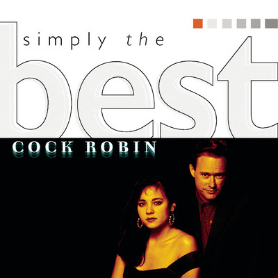 アルバム/Simply The Best/Cock Robin