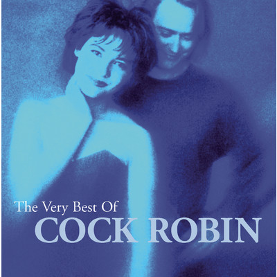 アルバム/The Very Best Of Cock Robin/Cock Robin