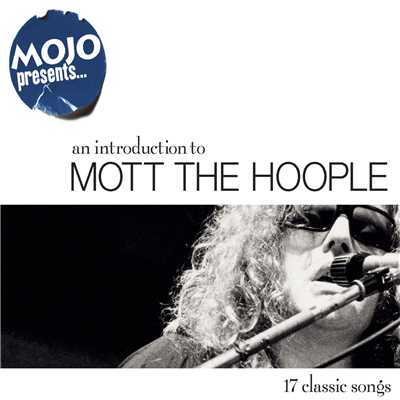 THE BALLAD OF MOTT THE HOOPLE (Album Version)/Mott The Hoople