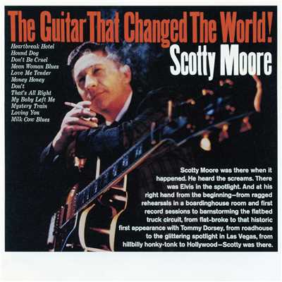 The Guitar That Changed The World！ (Clean)/Scotty Moore