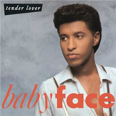 Tender Lover/Babyface