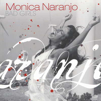 アルバム/Bad Girls/Monica Naranjo