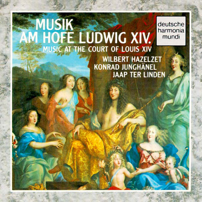 アルバム/Music at the Court of Louis Quatorze/Konrad Junghanel