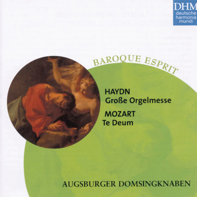 Haydn, Mozart: Grosse Orgelmesse／Te Deum/Augsburger Domsingknaben