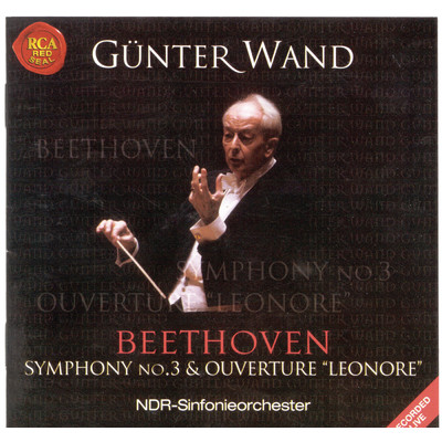 Beethoven: Sinfonie Nr. 3 & Ouverture  Nr. 3 ”Leonore”/Gunter Wand