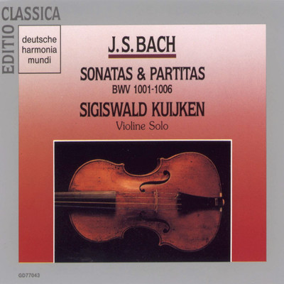 シングル/Partita for Solo Violin No. 2 in D Minor, BWV 1004: IV. Giga/Sigiswald Kuijken