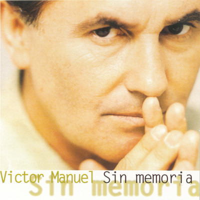 アルバム/Sin Memoria/Victor Manuel