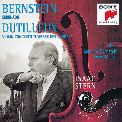 Bernstein: Serenade - Dutilleux: L'arbre des songes/Isaac Stern