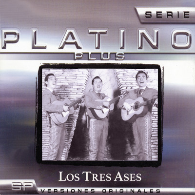 アルバム/Serie Platino Plus Los Tres Ases/Los Tres Ases