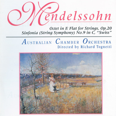 Mendelssohn: Octet For Strings Op.20／Sinfonia No.9 ”Swiss”/Australian Chamber Orchestra