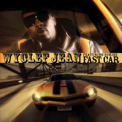 シングル/Fast Car feat.Scribe/Wyclef Jean