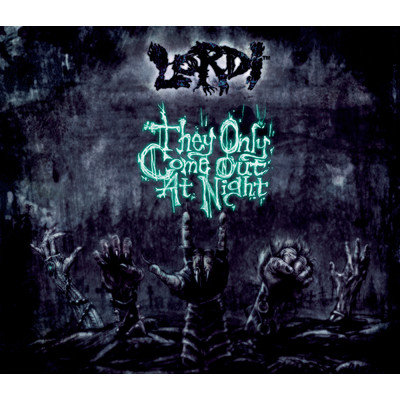 They Only Come Out At Night/Lordi