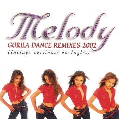 Gorila Dance Remixes (Clean)/Melody