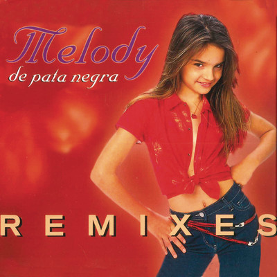 アルバム/De Pata Negra Remixes (Clean)/Melody