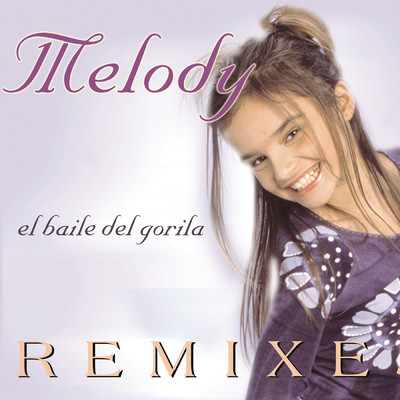アルバム/El Baile Del Gorila Remixes (Clean)/Melody