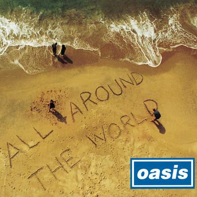 シングル/All Around the World/Oasis