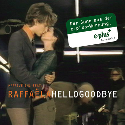 Hello Goodbye feat.Raffaela/Massive Inc