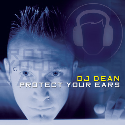 シングル/Protect Your Ears (Marc Acardipane ”meetmedrunk@thefront” Remix)/DJ Dean