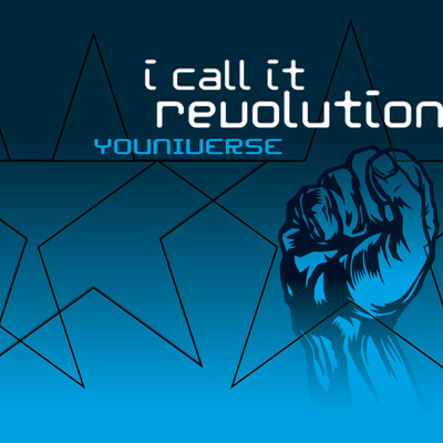 I Call It Revolution (Edit)/Youniverse