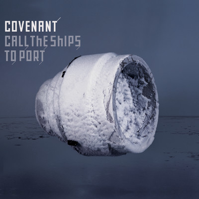 Call The Ships To Port/Covenant