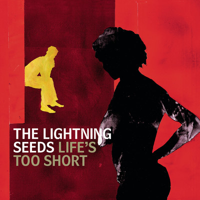 アルバム/Life's Too Short/The Lightning Seeds