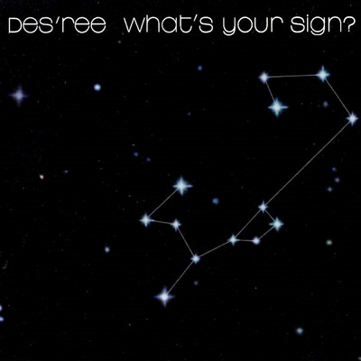 What's Your Sign？ (Radio Edit)/Des'ree