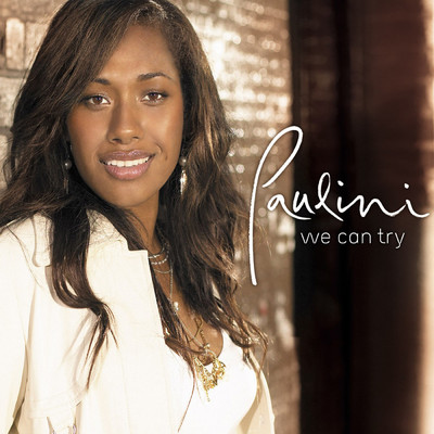 We Can Try/Paulini