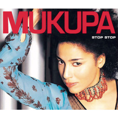Stop Stop (Radio Version)/Mukupa