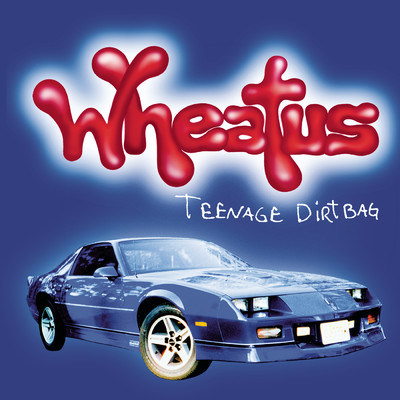 アルバム/Teenage Dirtbag (Clean)/Wheatus