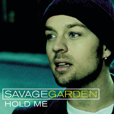 シングル/Hold Me/Savage Garden
