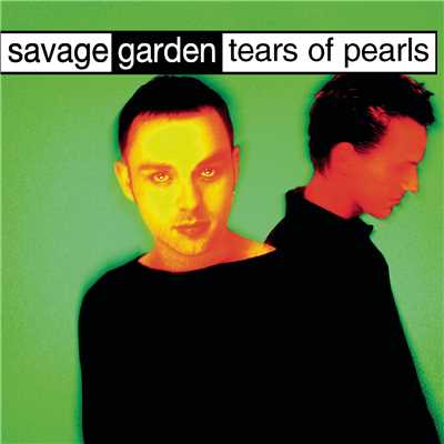 シングル/Tears of Pearls/Savage Garden