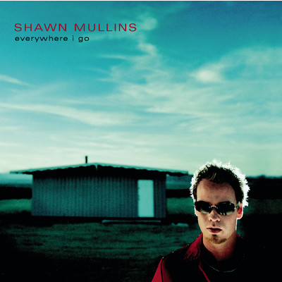 Everywhere I Go (Single Version)/Shawn Mullins