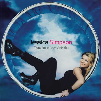 I Think I'm In Love With You - EP/Jessica Simpson