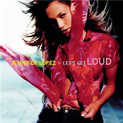 Let's Get Loud (Kung Pow Radio Mix)/Jennifer Lopez