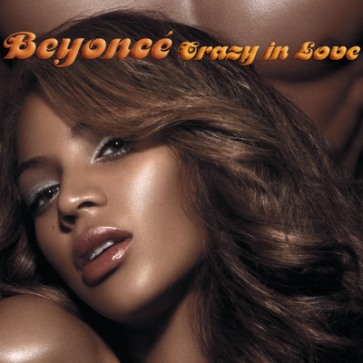 Crazy In Love/Beyonce
