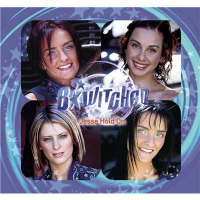 Jesse Hold On/B*Witched