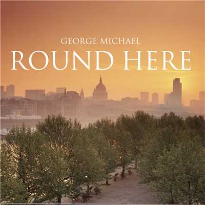 アルバム/Round Here/George Michael