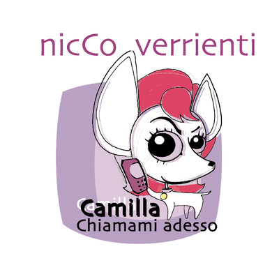 Camilla Chiamami Adesso/Nicco Verrienti
