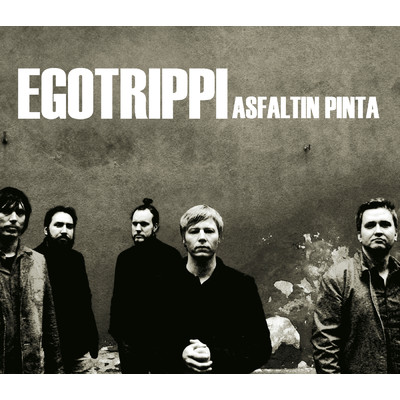 シングル/Asfaltin pinta (Albumiversio)/Egotrippi